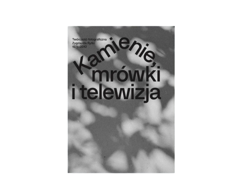 Zygmunt-Rytka-Kamienie-mrowki-i-telewizja-Prace-fotograficzne-z-1971-2010.png